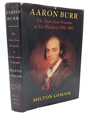 Imagen del vendedor de AARON BURR: The Years from Princeton to Vice President 1756-1805 a la venta por Kubik Fine Books Ltd., ABAA