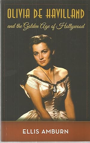Olivia De Havilland and the Golden Age of Hollywood