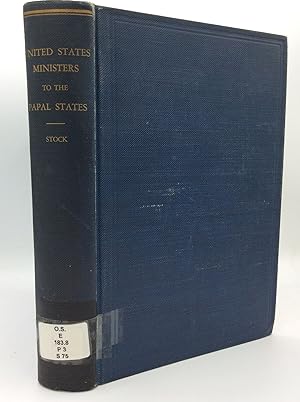 Image du vendeur pour UNITED STATES MINISTERS TO THE PAPAL STATES: Instructions and Despatches 1848-1868 mis en vente par Kubik Fine Books Ltd., ABAA