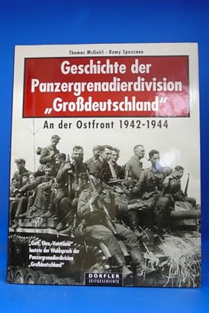 Image du vendeur pour Geschichte der Panzergrenadierdivision "Grodeutschland". - An der Ostfront 1942 - 1944 mis en vente par Buch- und Kunsthandlung Wilms Am Markt Wilms e.K.