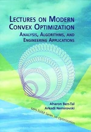 Seller image for Lectures on Modern Convex Optimization. Analysis, Algorithms, for sale by LIBRERIA LEA+