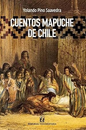 Imagen del vendedor de Cuentos Mapuches de Chile a la venta por LIBRERIA LEA+