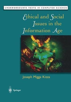 Seller image for Ethical and Social Issues in the Information Age (Undergraduate Texts in Computer Science) for sale by WeBuyBooks