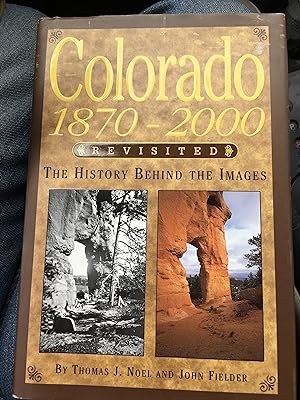 Seller image for Colorado 1870-2000 Revisited for sale by Bristlecone Books  RMABA
