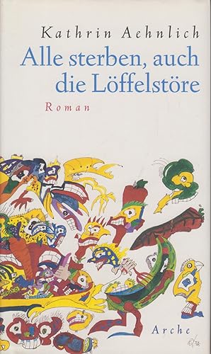 Bild des Verkufers fr Alle sterben, auch die Lffelstre Roman zum Verkauf von Leipziger Antiquariat