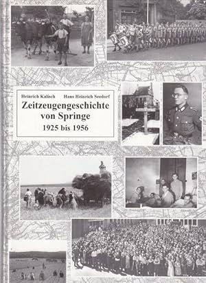 Zeitzeugengeschichte von Springe 1925 bis 1956. Vorkriegszeit, Zweiter Weltkrieg und Nachkriegsze...