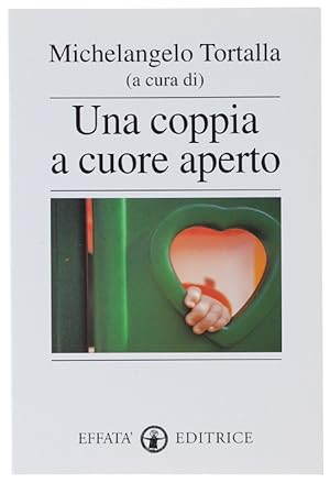 Bild des Verkufers fr UNA COPPIA A CUORE APERTO: zum Verkauf von Bergoglio Libri d'Epoca