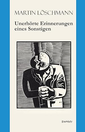 Seller image for Unerhrte Erinnerungen eines Sonstigen for sale by Leipziger Antiquariat