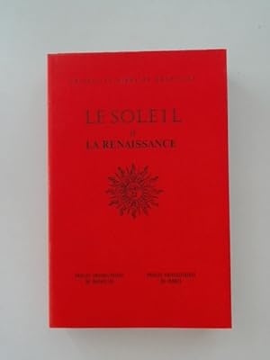 Le soleil à (a) la Renaissance. Sciences et mythes. Colloque international tenu en avril 1963. Vo...