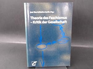 Theorie des Faschismus - Kritik der Gesellschaft.