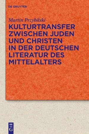 Seller image for Kulturtransfer zwischen Juden und Christen in der deutschen Literatur des Mittelalters for sale by BuchWeltWeit Ludwig Meier e.K.