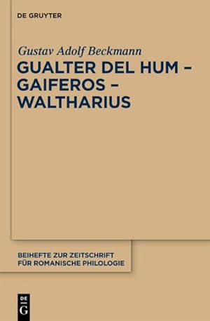 Bild des Verkufers fr Gualter del Hum - Gaiferos - Waltharius zum Verkauf von BuchWeltWeit Ludwig Meier e.K.