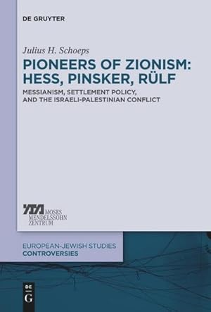 Immagine del venditore per Pioneers of Zionism: Hess, Pinsker, Rlf venduto da BuchWeltWeit Ludwig Meier e.K.