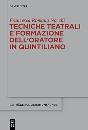 Seller image for Tecniche teatrali e formazione delloratore in Quintiliano for sale by BuchWeltWeit Ludwig Meier e.K.