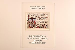 Seller image for DIE CHORBCHER DER ABTEI ALTENBERG AUS DEM 16. JAHRHUNDERT. for sale by INFINIBU KG
