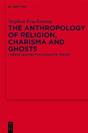Imagen del vendedor de The Anthropology of Religion, Charisma and Ghosts a la venta por BuchWeltWeit Ludwig Meier e.K.
