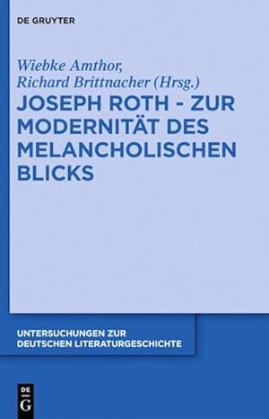 Immagine del venditore per Joseph Roth - Zur Modernitt des melancholischen Blicks venduto da BuchWeltWeit Ludwig Meier e.K.