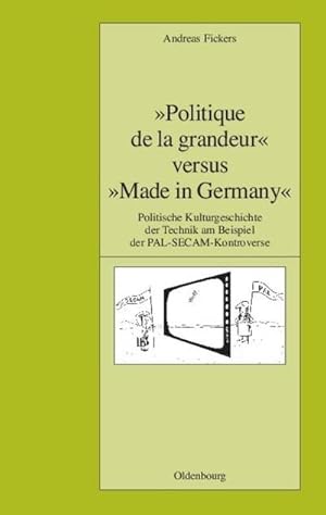 Seller image for Politique de la grandeur" versus "Made in Germany" for sale by BuchWeltWeit Ludwig Meier e.K.