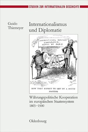 Image du vendeur pour Internationalismus und Diplomatie mis en vente par BuchWeltWeit Ludwig Meier e.K.
