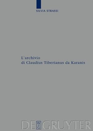 Immagine del venditore per Larchivio di Claudius Tiberianus da Karanis venduto da BuchWeltWeit Ludwig Meier e.K.