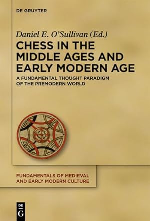 Image du vendeur pour Chess in the Middle Ages and Early Modern Age mis en vente par BuchWeltWeit Ludwig Meier e.K.