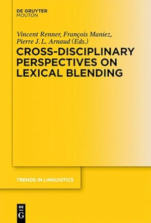 Immagine del venditore per Cross-Disciplinary Perspectives on Lexical Blending venduto da BuchWeltWeit Ludwig Meier e.K.