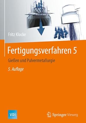 Image du vendeur pour Fertigungsverfahren Gieen, Pulvermetallurgie, Additive Manufacturing mis en vente par BuchWeltWeit Ludwig Meier e.K.