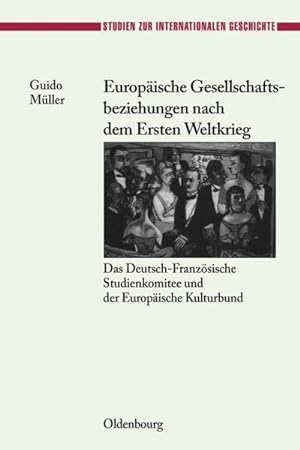 Image du vendeur pour Europische Gesellschaftsbeziehungen nach dem Ersten Weltkrieg mis en vente par BuchWeltWeit Ludwig Meier e.K.
