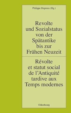 Seller image for Revolte und Sozialstatus von der Sptantike bis zur Frhen Neuzeit / Rvolte et statut social de lAntiquit tardive aux Temps modernes for sale by BuchWeltWeit Ludwig Meier e.K.