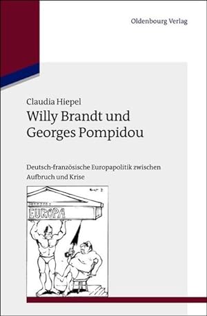 Imagen del vendedor de Willy Brandt und Georges Pompidou a la venta por BuchWeltWeit Ludwig Meier e.K.