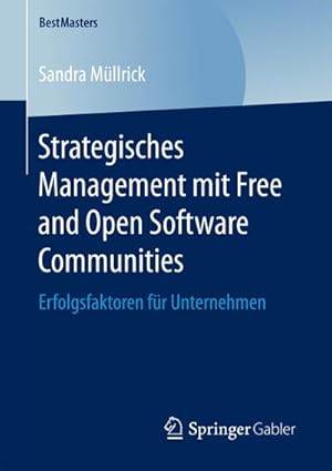 Seller image for Strategisches Management mit Free and Open Software Communities for sale by BuchWeltWeit Ludwig Meier e.K.