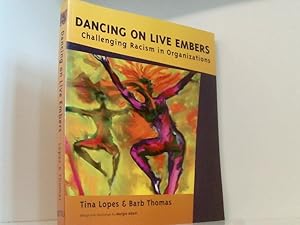 Seller image for Dancing on Live Embers: Challenging Racism in Organizations for sale by Book Broker
