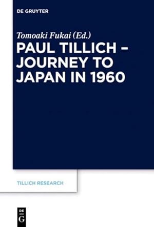 Seller image for Paul Tillich - Journey to Japan in 1960 for sale by BuchWeltWeit Ludwig Meier e.K.