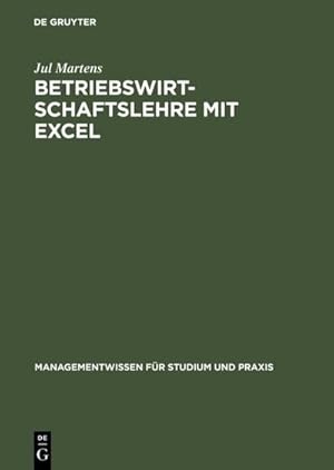 Bild des Verkufers fr Betriebswirtschaftslehre mit Excel zum Verkauf von BuchWeltWeit Ludwig Meier e.K.