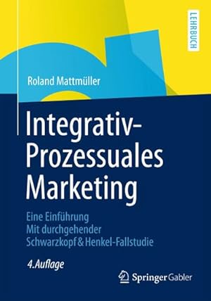 Seller image for Integrativ-Prozessuales Marketing for sale by BuchWeltWeit Ludwig Meier e.K.