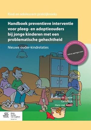 Image du vendeur pour Handboek Preventieve Interventie Voor Pleeg- En Adoptieouders Bij Jonge Kinderen Met Een Problematische Gehechtheid: Nieuwe Ouder-Kindrelaties mis en vente par BuchWeltWeit Ludwig Meier e.K.