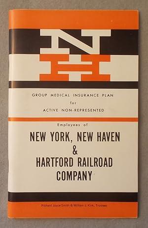 Seller image for Group Medical Insurance Plan for Active Non-Represented Employees and Dependents of New York, New Haven & Hartford Railroad Company [1968] for sale by Braintree Book Rack