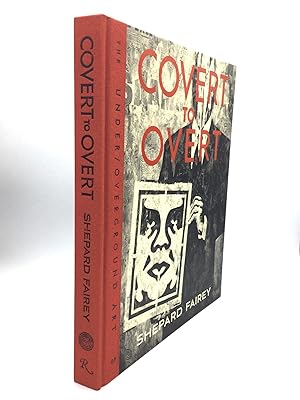 COVERT TO OVERT: The Under/Overground Art of Shepard Fairey
