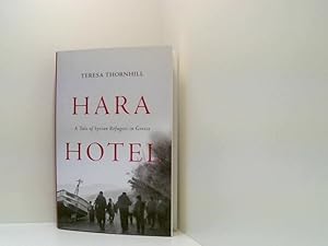 Bild des Verkufers fr Hara Hotel: A Tale of Syrian Refugees in Greece zum Verkauf von Book Broker