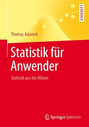Immagine del venditore per Statistik fr Anwender venduto da BuchWeltWeit Ludwig Meier e.K.