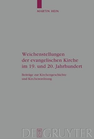 Seller image for Weichenstellungen der evangelischen Kirche im 19. und 20. Jahrhundert for sale by BuchWeltWeit Ludwig Meier e.K.