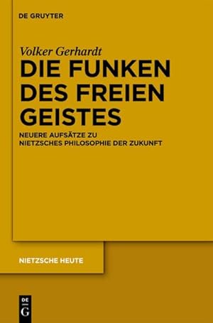 Seller image for Die Funken des freien Geistes for sale by BuchWeltWeit Ludwig Meier e.K.