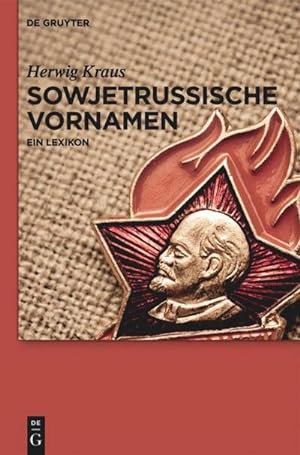 Bild des Verkufers fr Sowjetrussische Vornamen zum Verkauf von BuchWeltWeit Ludwig Meier e.K.