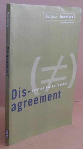 Dis-agreement Politics and Philosophy