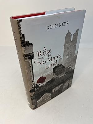 Seller image for A ROSE IN NO MAN'S LAND. (signed) for sale by Frey Fine Books