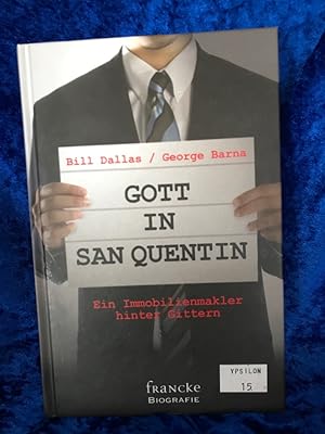 Seller image for Gott in San Quentin: Ein Immobilienmakler hinter Gittern Ein Immobilienmakler hinter Gittern for sale by Antiquariat Jochen Mohr -Books and Mohr-