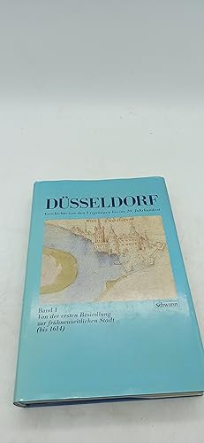 Seller image for Dsseldorf. Von der ersten Besiedlung zur frhneuzeitlichen Stadt (bis 1614). (Bd. 1) for sale by Armoni Mediathek
