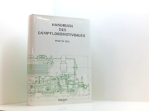 Imagen del vendedor de Handbuch des Dampflokomotivbaues Martin Igel a la venta por Book Broker
