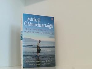 Imagen del vendedor de From Borroloola to Mangerton Mountain: Travels and Stories from Ireland's Most Beloved Broadcaster a la venta por Book Broker