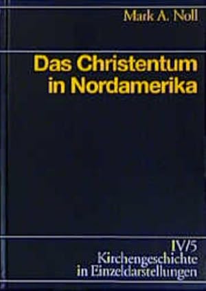 Immagine del venditore per Kirchengeschichte in Einzeldarstellungen, 36 Bde., Bd.4/5, Das Christentum in Nordamerika venduto da Studibuch